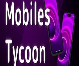 Mobiles Tycoon Game Free Download