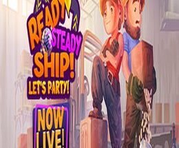 Ready, Steady, Ship! Game Free Download