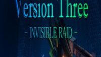 VersionThree: INVISIBLE RAID Game Free Download